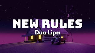 Dua Lipa - New Rules (Lyrics)