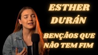 Esther Durán - Bençãos que não tem fim | Adoração