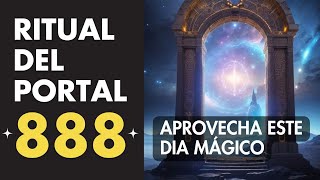 Portal 888 Atrae Abundancia y Manifiesta tus deseos