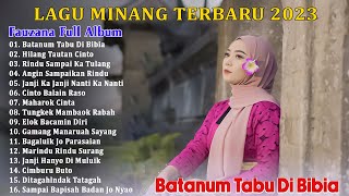 Fauzana ~  Batanam Tabu Di Bibia ~ TOP  HITS Minang Terbaru 2023 ~ Koleksi Lagu Fauzana Full Album