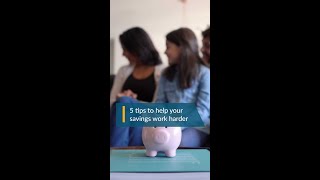 5 tips to help your savings work harder