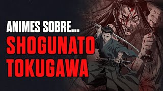 ANIMES BASADOS EN EL SHOGUNATO TOKUGAWA #anime #manga #samurai