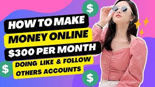 Make Money by Following or Like others Account & Earning In $Dollers