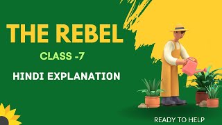 The rebel |  Class 7 | full explanation in Hindi | Animated video......