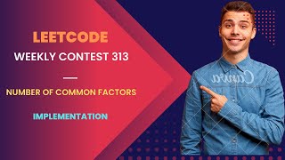 Leetcode Weekly Contest 313 | 6192. Number of Common Factors | Easy | Explained