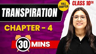 TRANSPIRATION In 30 Mins | Complete Chapter Mind Map | Class 10 ICSE BIOLOGY