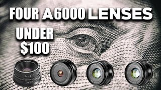 Cheap A6000 Lenses - 4 SONY A6000 LENSES UNDER $100!!! (No Adapter Required)