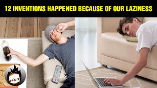 12 Inventions Happened Because Of our Laziness