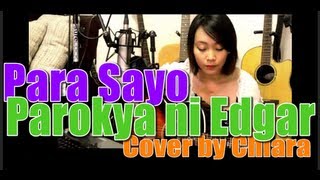 Para Sayo - Parokya ni Edgar Cover by Chlara