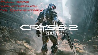 Crysis 2 Remastered Full Game Walkthrough No Commentary