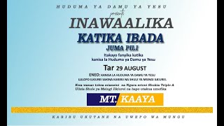 IBADA JUMAPILI TAR 29 AUGUST 2021, MT. KAAYA