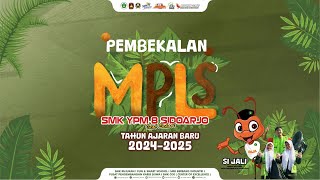 PEMBEKALAN MPLS 2024 - 2025 | SMK YPM 8 SIDOARJO