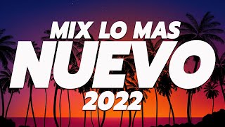 MIX CANCIONES DE MODA 2022 🌞 LO MAS NUEVO 🎆 MIX REGGAETON 2022 🎇 Las Mejores Canciones Actuales 2022