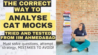 HOW TO ANALYSE CAT MOCKS | BEST WAY TO LEVERAGE MOCKS FOR 99%ILE | IIM AHMEDABAD STUDENTS' SECRETS