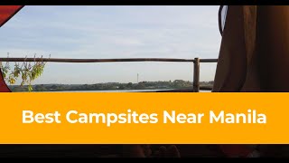 30 Suggested Campsites Near Metro Manila