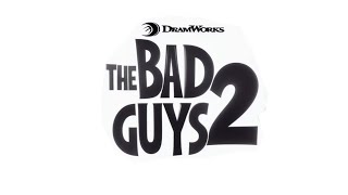 The Bad Guys 1,2,3,4 Logos Redesign Concept (2022-2028)