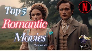 Top 5 Romantic Movies to Watch | Heartfelt Love Stories for Movie Nights