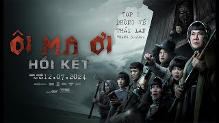 Ôi Ma Ơi - Hồi Kết | Oh My Ghost The Finale | K79 Movie Trailer