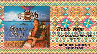 México Lindo y Querido ~ Rocío Vega (con la Banda Real de Ichán)