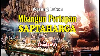 Wayang lakon Mbangun Pertapan Saptaharga (bagian 1)