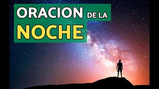 Oración de la Noche 🌜✨ Escucha esta PODEROSA ORACIÓN antes de dormir y TU VIDA se llenará de PAZ