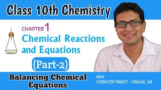 Balancing Chemical Equations || Chemical Reactions and Equations || Chemistry Pandit Singhal Sir