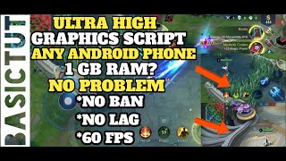 ML ULTRA GRAPHICS SCRIPT|MOBILE LEGENDS ULTRA HIGH GRAPHICS|any ANDROID PHONE FOR LOW SPECS