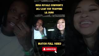 India Royale CONFRONTS Dej Loaf For Trapping Lil Durk part 4