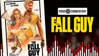 The Fall Guy (2024) | Podio Commentary