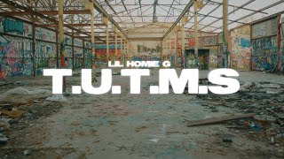 Lil Homie G - T.U.T.M.S (Official Music Video)