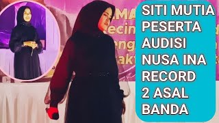 Siti Mutia‼️Kontes Dangdut Nusa Ina Record 2‼️Berhasil Dapat Nilai Tertinggi