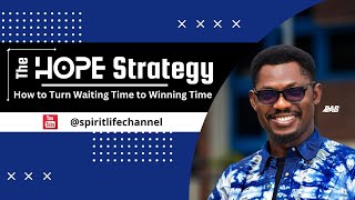 The HOPE Strategy - How to Turn Waiting Time to Winning Time