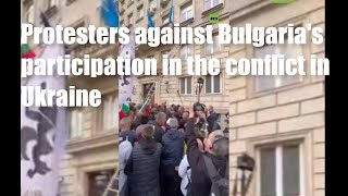 Protesters against Bulgaria's participation in the conflict in Ukraine