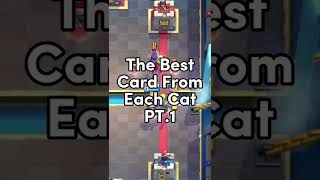 The Best Card From Each Category Pt.1! #shorts #clashroyale