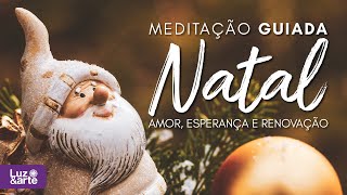 MEDITAÇÃO GUIADA PARA O NATAL - Luz e Arte