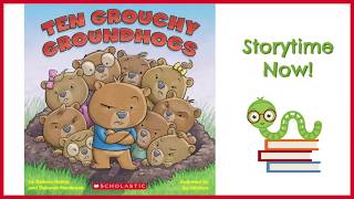 Ten Grouchy Groundhogs - By Kathryn Heling and Deborah Hembrook | Kids Books Read Aloud