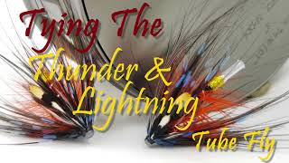 Tying The Thunder & Lightning Tube Fly