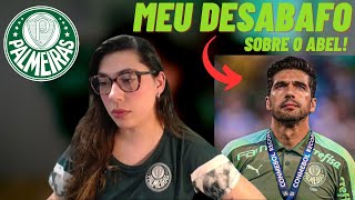 Meu DESABAFO sobre o meu ÍDOLO: ABEL FERREIRA!