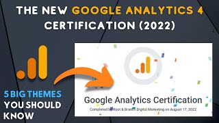 Google Analytics 4 Certification: 5 Themes You Should Know for GA4 Qualification on Skillshop