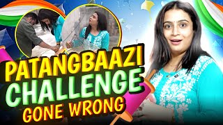 Patang Udana Challenge Gone Wrong ❌😭- Kirti Mehra