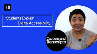 Students Explain Digital Accessibility: Captions and Transcripts