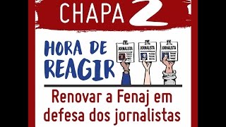 ELEIÇÃO NA FENAJ - CHAPA 2  - NOVO PERFIL DO JORNALISTA