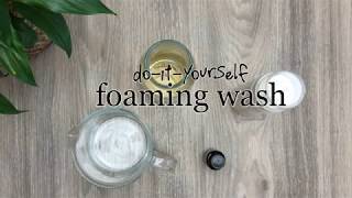 Make Your Own Foaming Wash