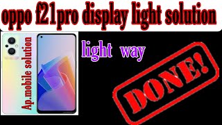 oppo f21 pro display light solution ! oppo F21 pro display light problem solution!#oppo #opposite