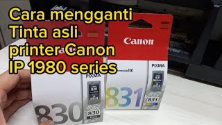 Cara mengganti Tinta Asli Printer Canon IP 1980 Series