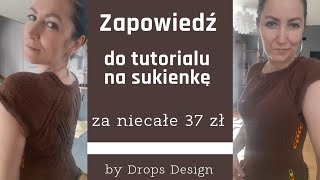 #69 Zrób ze mną sukienkę za 37 zł ze wzoru Drops Design z włóczki Safran