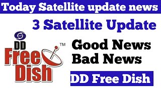 3 Satellite Today Update || New Channels || Add - Remove || Dd Free Dish