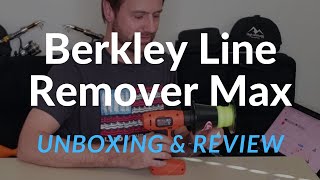 Berkley Fishing Line Remover Max Review and Unboxing