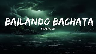 Chayanne - Bailando Bachata (Letra/Lyrics)  | 25 Min