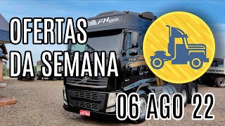 OFERTAS DE CAMINHÕES DA SEMANA :: 06-Ago-22